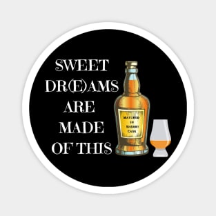 Sweet Drams Are Made Of This Magnet